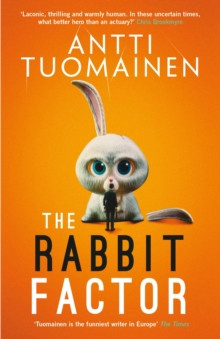 The Rabbit Factor : The tense, hilarious bestseller from the Funniest writer in Europe ... FIRST in a series and soon to be a major motion picture