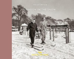 London In The Snow : 1930-1970