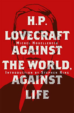 H. P. Lovecraft: Against the World, Against L