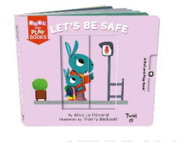 Pull and Play Books: Let?s Be Safe