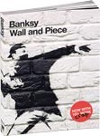 Banksy - Wall and Piece