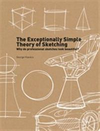 The Exceptionally Simple Theory of Sketching: Why do professional