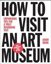 How to Visit an Art Museum: Tips for a Truly Rewarding Visit