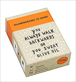 Dilemmarama The Game: You Always Walk Backwards or You Sweat Olive