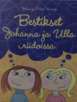 Bestikset Johanna ja Ulla riidoissa