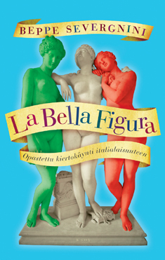 La Bella Figura - opastettu kiertokynti italialaisuuteen