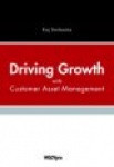DRIVING GROWTH WITH CUSTOMER ASSET MANAGEMENT