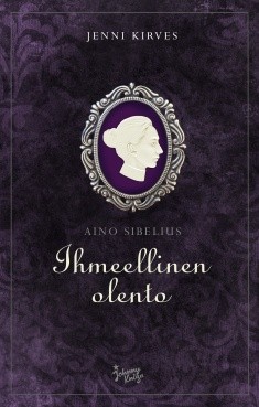 Aino Sibelius: Ihmeellinen olento