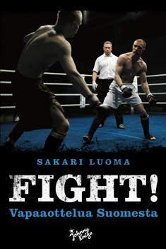 Fight! : vapaaottelua Suomesta