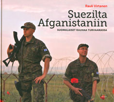 Suezilta Afganistaniin - suomalaiset rauhaa turvaamassa