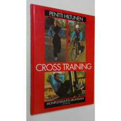 Cross training : monipuolisuutta liikuntaan!