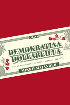 Demokratiaa dollareilla - SDP ja puoluerahoitus pilataloudessa 1945-1954