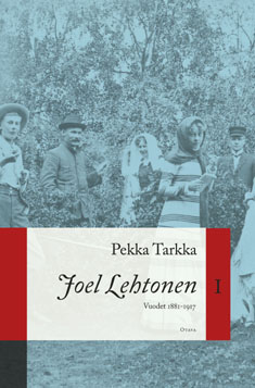 Joel Lehtonen I: Vuodet 1881-1917