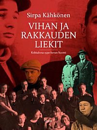 Vihan ja rakkauden liekit - kohtalona 30-luvun Suomi