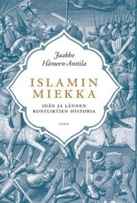 Islamin miekka - idn ja lnnen konfliktien historia