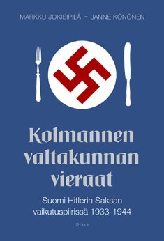 Kolmannen valtakunnan vieraat: Suomi Hitlerin Saksan vaik