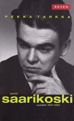 Pentti Saarikoski - vuodet 1937-1963