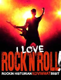 I Love Rocknroll! - Rockin historian kovimmat biisit