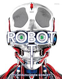 Robotti - tulevaisuuden koneet
