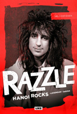 Razzle. Hanoi Rocks -legendan tarina