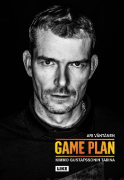 Game Plan. Kimmo Gustafssonin tarina