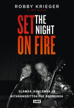 Set the Night on Fire. Elm, kuolemaa ja kitaransoittoa The Doorsissa