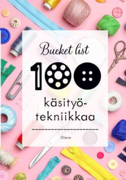 Bucket list 100 ksitytekniikkaa