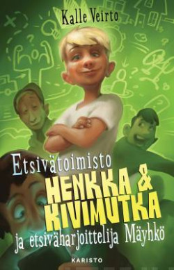 Etsivtoimisto Henkka & Kivimutka ja etsivharjoittelija Myhk