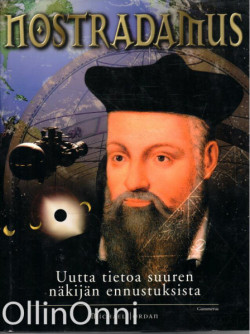 Nostradamus : uutta tietoa suuren nkijn ennustuksista