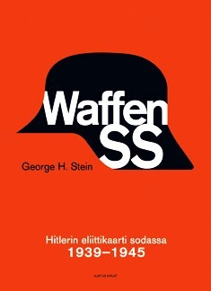 Waffen-SS : Hitlerin eliittikaarti sodassa 1939-1945