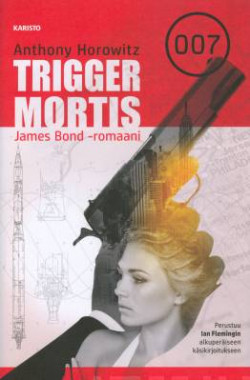 Trigger Mortis James Bond -romaani