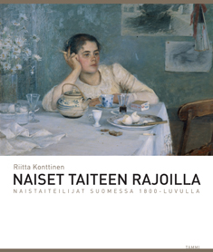 Naiset taiteen rajoilla - naistaiteilijat Suomessa 1800-luvulla