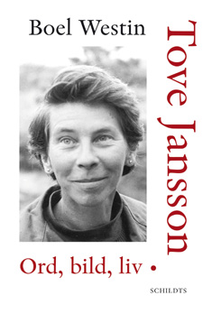 Tove Jansson - Ord, bild, liv