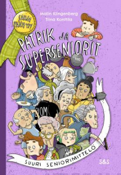 Patrik ja superseniorit 6. Suuri senioritaistelu