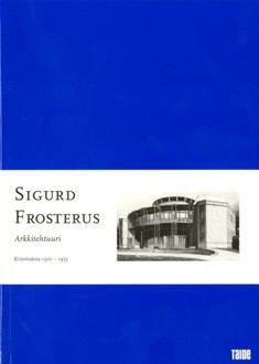 Arkkitehtuuri - Kirjoituksia 1901 - 1953