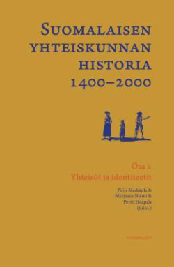 Suomalaisen yhteiskunnan historia 1400-2000  osa II: Yhteist ja identiteetit