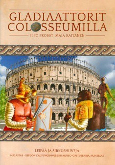 Gladiaattorit Colosseumilla - Leip�� ja sirkushuveja
