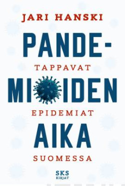 Pandemioiden aika - Tappavat epidemiat Suomessa