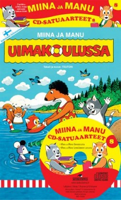Miina ja Manu CD-satuaarteet Uimakoulussa / Lohikrmeen luolassa