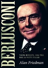 Berlusconi: Tarina miehest, joka tuli, nki ja voitti Italian