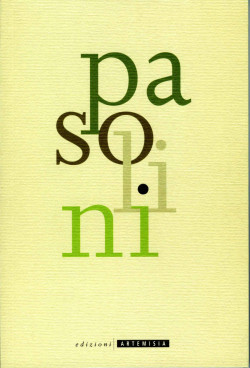 Pasolini - ihminen, runous, teatteri
