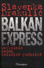 Balkan Express - katkelmia sodan toiselta puolelta
