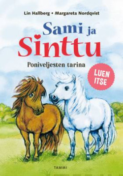 Sami ja Sinttu. Poniveljesten tarina