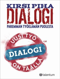 Dialogi : paremman tyelmn puolesta