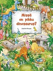 Miss on pikku dinosaurus?