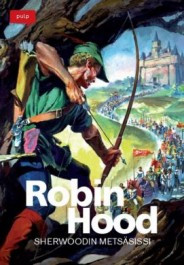 Robin Hood - Sherwoodin metssissi