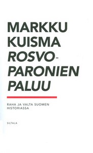 Rosvoparonien paluu - raha ja valta Suomen historiassa