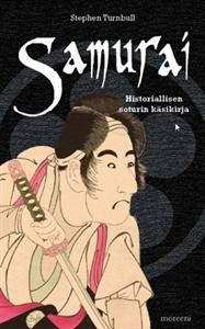 Samurai - Historiallisen soturin ksikirja
