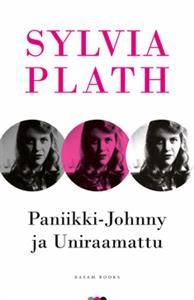 Paniikki-Johnny ja Uniraamattu novelleja ja muita kirjoituksia