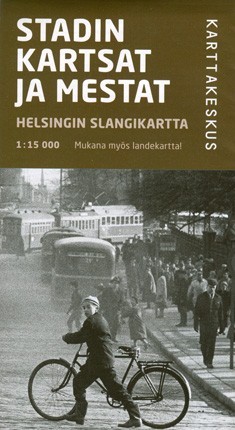Stadin kartsat ja mestat : Helsingin slangikartta